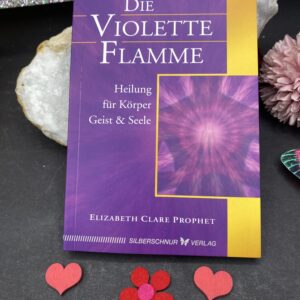 Die violette Flamme - Buch zur Reinigung von deinem Energiefeld