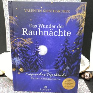 Das Wunder der Rauhnächte - Valentin Kirschgruber