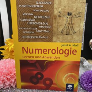 Numerologie - Lernen und Anwenden - Josef A. Moll