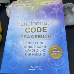 Transformation-Code-Praxisbuch Symbole des energetischen Wandels und der Heilung
