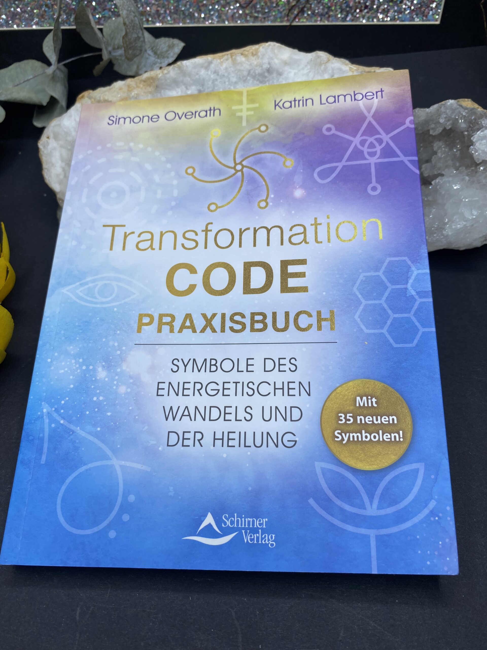 Transformation-Code-Praxisbuch Symbole des energetischen Wandels und der Heilung